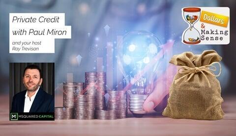 What is Private Credit? - Dollars & Making Sense 8 Jul 2025